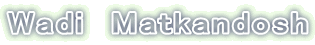 Wadi@Matkandosh